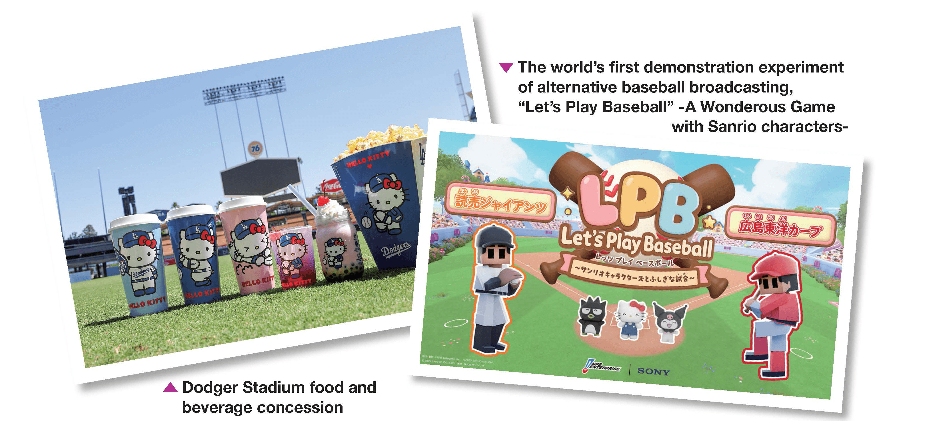 The world’s first demonstration experiment of alternative baseball broadcasting, “Let’s Play Baseball” -A Wonderous Game with Sanrio characters-, Dodger Stadium food and beverage concession